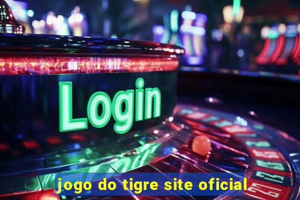jogo do tigre site oficial